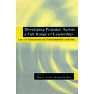 Developing Potential Across a Full Range of Leadership TM