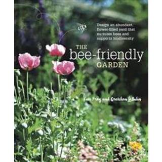 The Bee-Friendly Garden