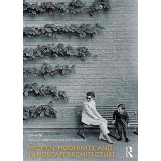 Women, Modernity, and Landscape Architecture
