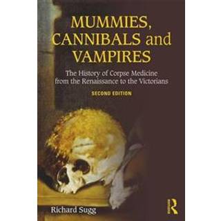 Mummies, Cannibals and Vampires