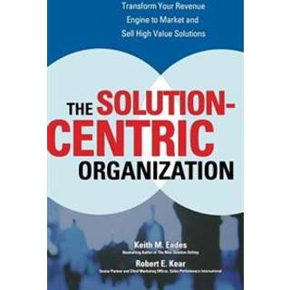 The Solution-Centric Organization