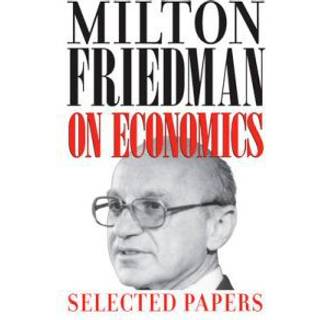 Milton Friedman on Economics