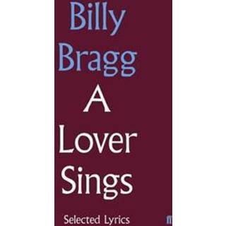 A Lover Sings: Selected Lyrics