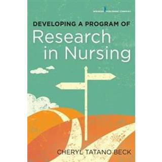 Developing a Program of Research in Nursing