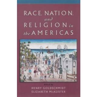 Race, Nation, and Religion in the Americas