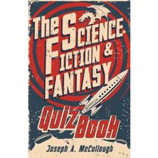 The Science Fiction & Fantasy Quiz Book