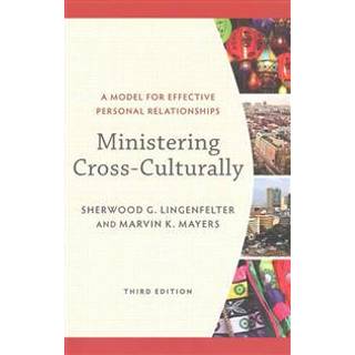 Ministering Cross–Culturally – A Model for Effective Personal Relationships