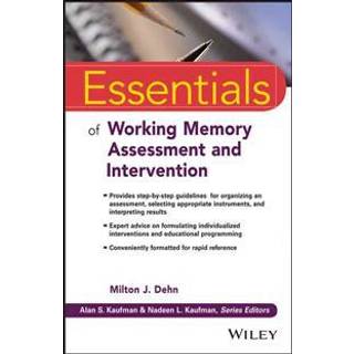 Essentials of Working Memory Assessment and Intervention