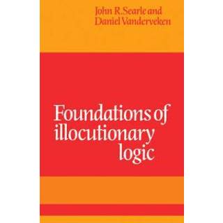 Foundations of Illocutionary Logic