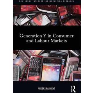 Generation Y in Consumer and Labour Markets