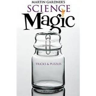 Martin Gardner's Science Magic