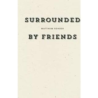 Surrounded by Friends