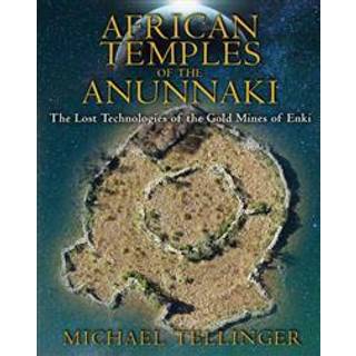 African Temples of the Anunnaki
