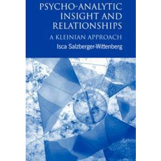 Psycho-Analytic Insight and Relationships