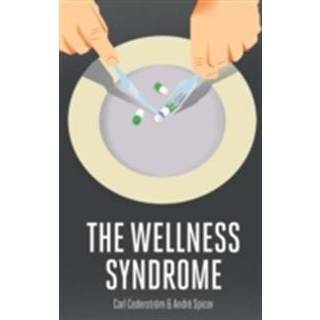 The Wellness Syndrome