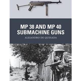 MP 38 and MP 40 Submachine Guns