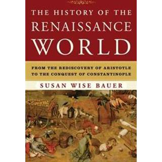 The History of the Renaissance World