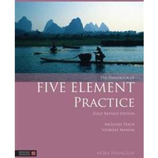 The Handbook of Five Element Practice