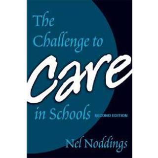 The Challenge to Care in Schools