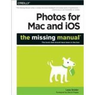 Photos for Mac and iOS: The Missing Manual
