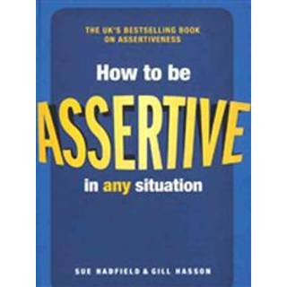 How to be Assertive In Any Situation
