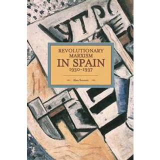Revolutionary Marxism In Spain 1930-1937