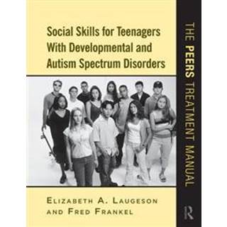 Social Skills for Teenagers with Developmental and Autism Spectrum Disorders
