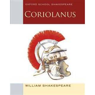 Oxford School Shakespeare: Coriolanus