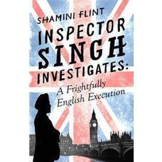Inspector Singh Investigates: A Frightfully English Execution