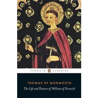 The Life and Passion of William of Norwich