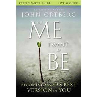 The Me I Want to Be Bible Study Participant's Guide