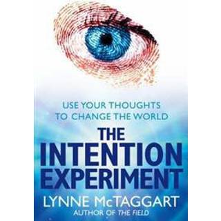 The Intention Experiment