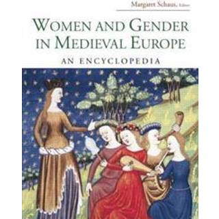 Women and Gender in Medieval Europe