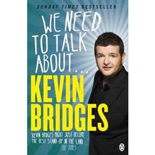 We Need to Talk About . . . Kevin Bridges