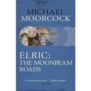 Elric: The Moonbeam Roads