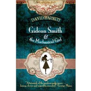 Gideon Smith and the Mechanical Girl