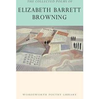 The Collected Poems of Elizabeth Barrett Browning
