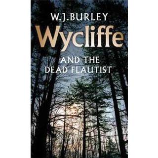 Wycliffe and the Dead Flautist