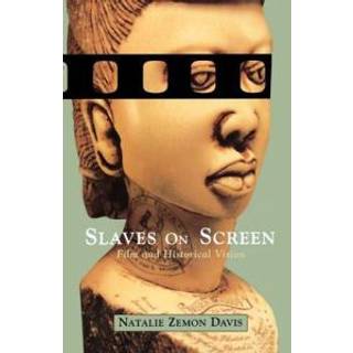 Slaves on Screen - Film & Historical Vision (USA)