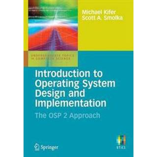 Introduction to Operating System Design and Implementation