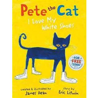 Pete the Cat I Love My White Shoes