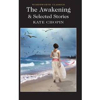 The Awakening and Selected Stories
