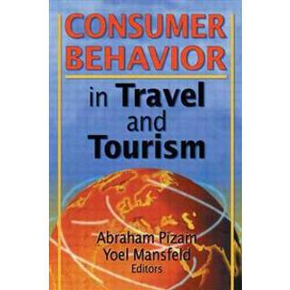 Consumer Behavior in Travel and Tourism