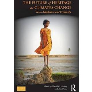 The Future of Heritage as Climates Change