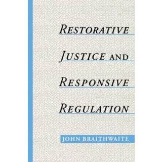 Restorative Justice & Responsive Regulation
