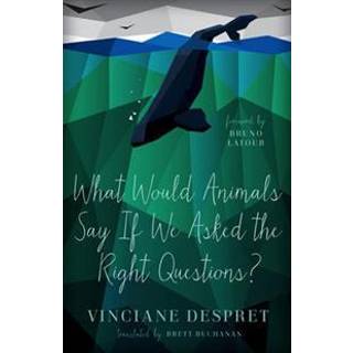 What Would Animals Say If We Asked the Right Questions?