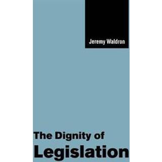 The Dignity of Legislation
