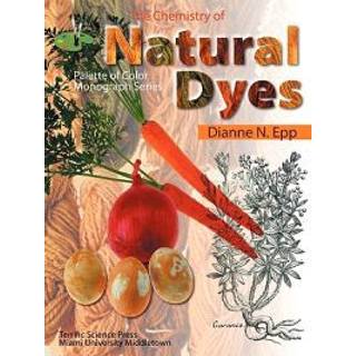 Dianne N. Epp - The Chemistry of Natural Dyes (Palette of ...