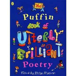The Puffin Book of Utterly Brilliant Poetry