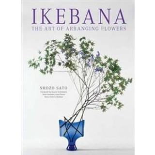 Ikebana: The Art of Arranging Flowers